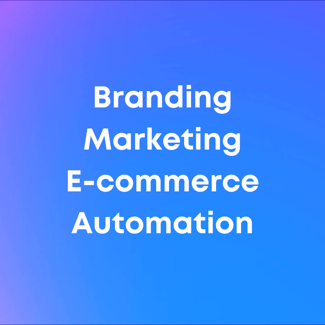 branding marketing e-commerce automation